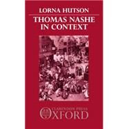 Thomas Nashe in Context by Hutson, Lorna, 9780198128762