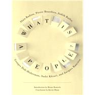 What Is a People? by Badiou, Alain; Bourdieu, Pierre; Butler, Judith; Didi-Huberman, Georges; Khiari, Sadri, 9780231168762