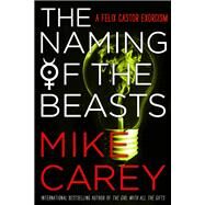 The Naming of the Beasts by Carey, Mike, 9780316478762