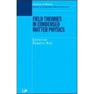 Field Theories in Condensed Matter Physics by Vij; D. R., 9780750308762