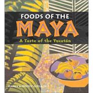 Foods of the Maya by Gerlach, Nancy, 9780826328762