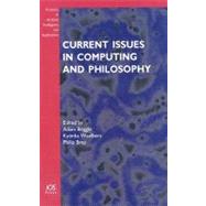 Current Issues in Computing and Philosophy by Briggle, Adam, 9781586038762