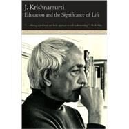 Education and the Significance of Life by Krishnamurti, J., 9780060648763