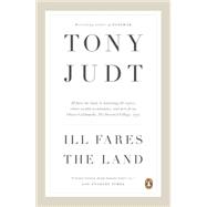 Ill Fares the Land by Judt, Tony, 9780143118763