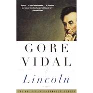 Lincoln A Novel by VIDAL, GORE, 9780375708763