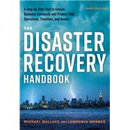 The Disaster Recovery Handbook by Wallace, Michael; Webber, Lawrence, 9780814438763