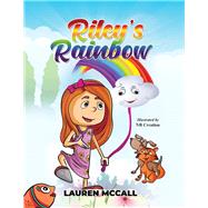 Riley's Rainbow by McCall, Lauren, 9780999058763