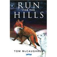 Run for the Hills by McCaughren, Tom; Atkinson, Bex, 9781847178763