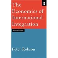 The Economics of International Integration by Robson; Peter, 9780415148764