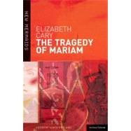 The Tragedy of Mariam by Cary, Elizabeth; Britland, Karen, 9780713688764