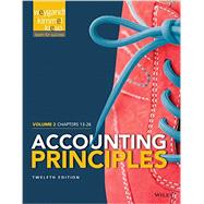 Accounting Principles, Volume 2: Chapters 13 - 26 by Weygandt, Jerry J.; Kimmel, Paul D., Ph.D.; Kieso, Donald E., Ph.D., 9781118978764
