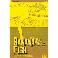 Banana Fish, Vol. 18 by Yoshida, Akimi, 9781421508764