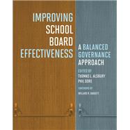Improving School Board Effectiveness by Alsbury, Thomas L.; Gore, Phil; Daggett, Willard R., 9781612508764