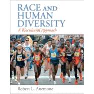 Race and Human Diversity: A Biocultural Approach by Anemone; Robert L., 9780131838765