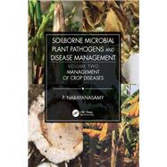 Soilborne Microbial Plant Pathogens and Disease Management by Narayanasamy, P., 9780367178765