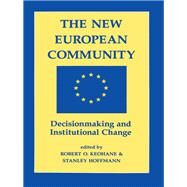 The New European Community by Keohane, Robert O.; Hoffmann, Stanley, 9780367318765