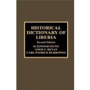 Historical Dictionary of Liberia by Dunn, Elwood D.; Beyan, Amos J.; Burrowes, Carl Patrick, 9780810838765