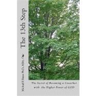 The 13th Step by Basso, Michael R., Ph.d., 9781452808765