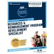 Resources & Reimbursement Program Development Specialist (C-4876) Passbooks Study Guide by Unknown, 9781731848765