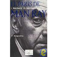 El Paris De Man Ray by Lottman, Herbert, 9788483108765