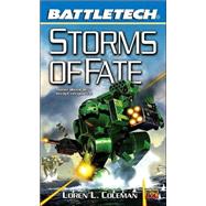 Battletech #54: Storms of Fate by Coleman, Loren, 9780451458766