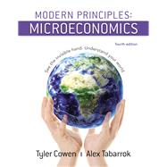 Modern Principles: Microeconomics by Cowen, Tyler; Tabarrok, Alex, 9781319098766