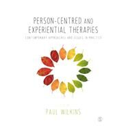 Person-centred and Experiential Therapies by Wilkins, Paul, 9781446268766
