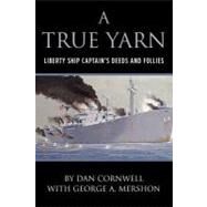 A True Yarn by Cornwell, Dan; Mershon, George A., 9781469968766