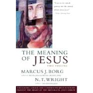 The Meaning of Jesus by Borg, Marcus J., 9780060608767