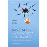 Navigating the New Retail Landscape A Guide for Business Leaders by Treadgold, Alan; Reynolds, Jonathan, 9780198868767