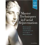 Master Techniques in Facial Rejuvenation by Azizzadeh, Babak, M.d.; Murphy, Mark R., M.d.; Johnson, Calvin M., Jr., M.D.; Massry, Guy G., M.D.; Fitzgerald, Rebecca, M.D., 9780323358767