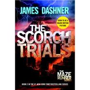 The Scorch Trials (Maze Runner, Book Two) by Dashner, James, 9780385738767