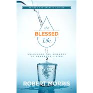 The Blessed Life by Morris, Robert, 9780764218767