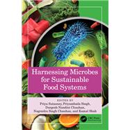 Harnessing Microbes for Sustainable Food Systems by Priya Sutaoney, 9781032888767