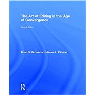 The Art of Editing in the Age of Convergence by Brooks; Brian S., 9781138678767
