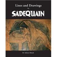 Lines and Drawings by Sadequain by Ahmad, Salman, 9781505588767