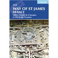 The Way of St James France GR65: Chemin de St Jacques Le Puy to the Pyrenees by Raju, Alison, 9781852848767