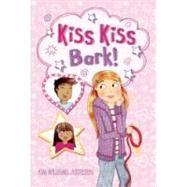 Kiss, Kiss, Bark! by Justesen, Kim Williams, 9781933718767