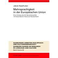 Mehrsprachigkeit in Der Europischen Union by Haselhuber, Jakob, 9783631638767