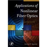 Applications of Nonlinear Fiber Optics by Agrawal, Govind P., 9780080568768