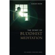 The Spirit of Buddhist Meditation by Shaw, Sarah, 9780300198768