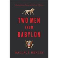 Two Men from Babylon by Henley, Wallace, 9780785238768