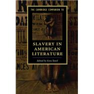 The Cambridge Companion to Slavery in American Literature by Tawil, Ezra, 9781107048768