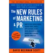 The New Rules of Marketing & PR, Fourth Edition: How to Use Social Media, Online Video, Mobile Applications, Blogs, News Releases, and Viral Marketing by Scott, 9781118488768