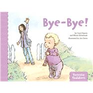 Bye-bye! by Zeavin, Carol; Silverbush, Rhona; Davis, Jon, 9781433828768