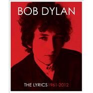 The Lyrics 1961-2020 by Dylan, Bob, 9781451648768