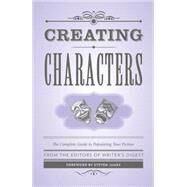 Creating Characters by Writer's Digest; James, Steven, 9781599638768