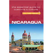 Nicaragua - Culture Smart! The Essential Guide to Customs & Culture by Unknown, 9781857338768