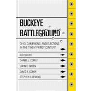 Buckeye Battleground by Coffey, Daniel J.; Green, John C.; Cohen, David B.; Brooks, Stephen C., 9781931968768