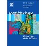 Anesthsie clinique by John G Brock-Utne; Xavier Dupont;, 9782994098768
